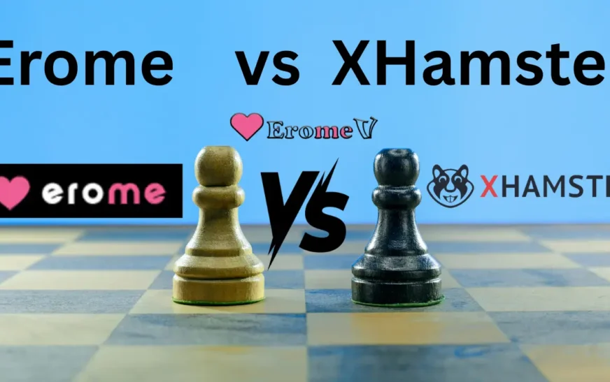 XHamster vs Erome: Which Platform is Better in 2025?