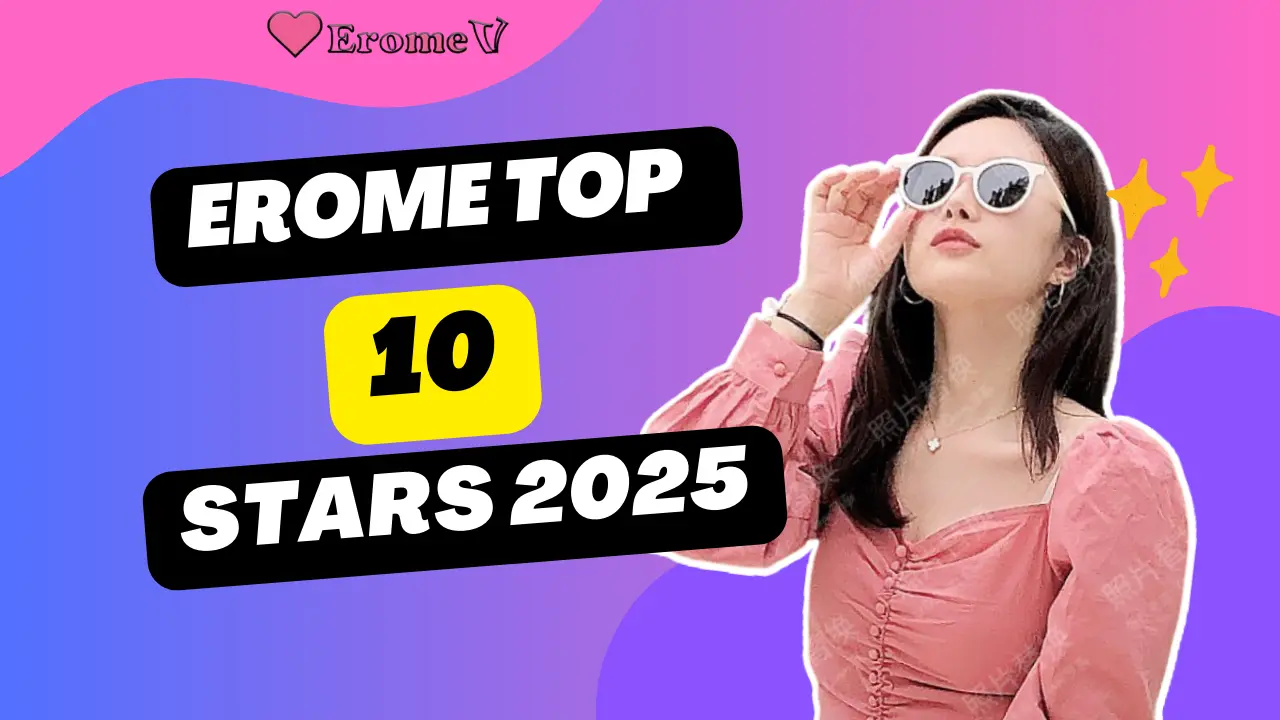 Top 10 Erome Stars in 2025  Most Popular Creators Ranked